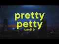 Cardi B Pretty Petty Lyrics mp3