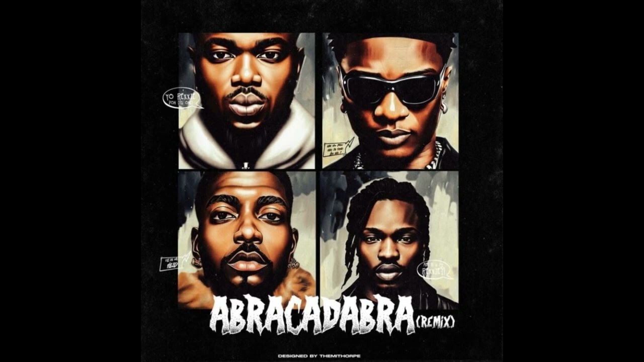 Rexxie, Naira Marley and Skiibii - Abracadabra Remix [Feat. WizKid] (CLEAN RADIO EDIT)