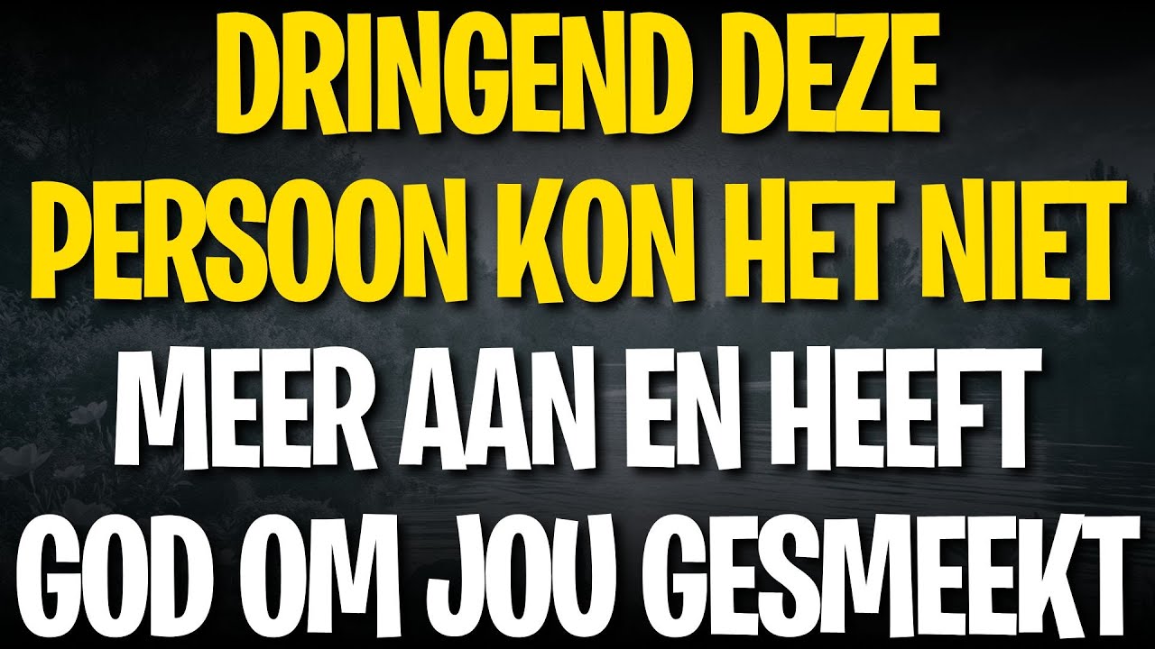 DRINGEND DEZE PERSOON KON HET NIET MEER AAN EN HEEFT GOD OM JOU GESMEEKT