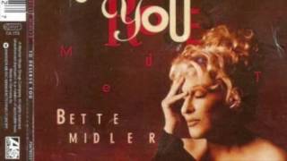 Bette Midler - To Deserve You