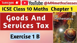 DBE Mathematics ICSE Class 10, Chapter 1 || Goods And Services Tax ( GST) || Exercise 1 B