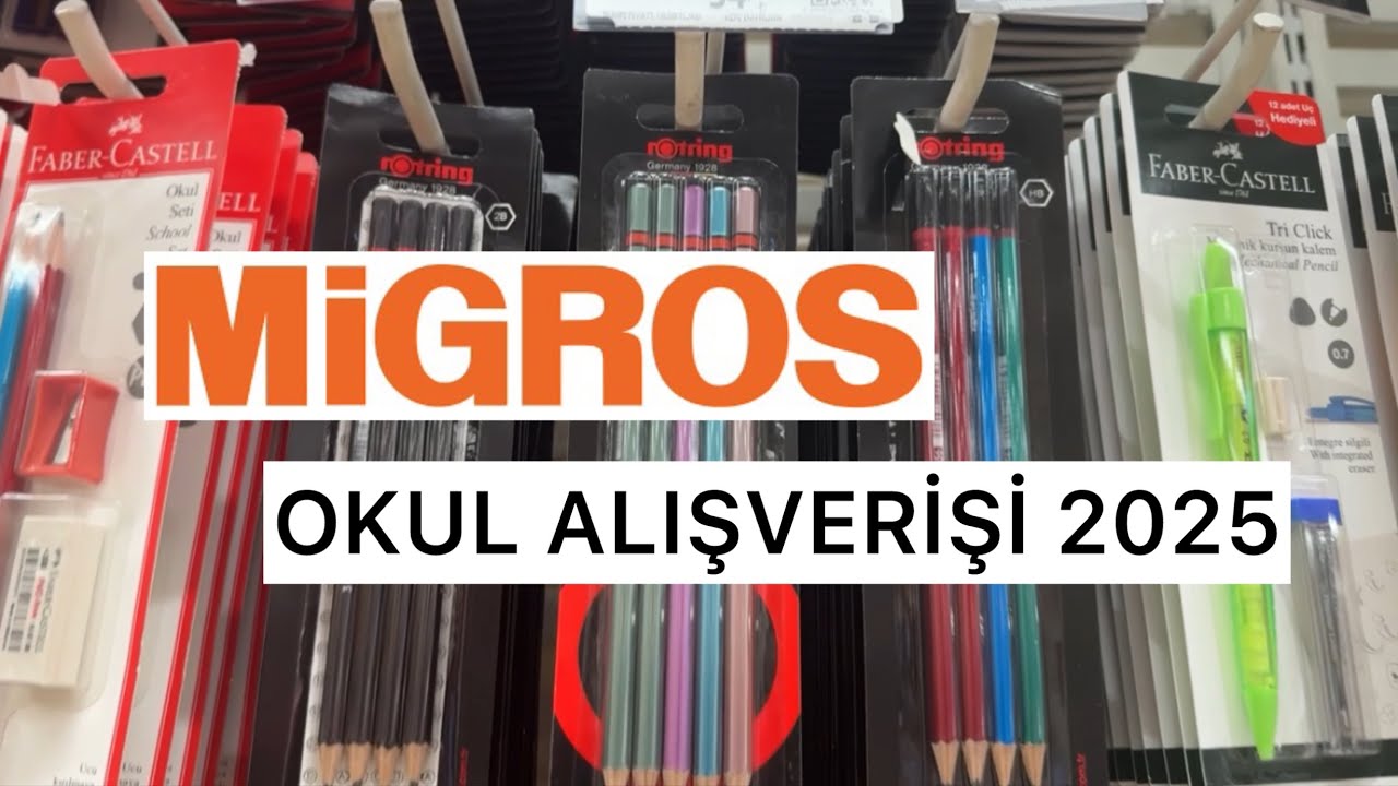MİGROS OKUL ALIŞVERİŞİ 2025 OKULA DÖNÜŞ KIRTASİYE ALIŞVERİŞİ
