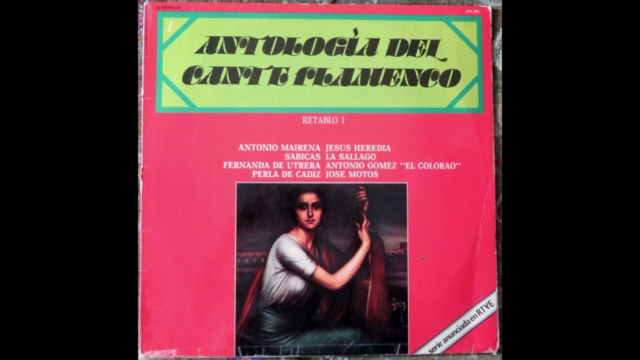 Varios - Antología del cante flamenco. Retablo 1 1978 Full Album 
