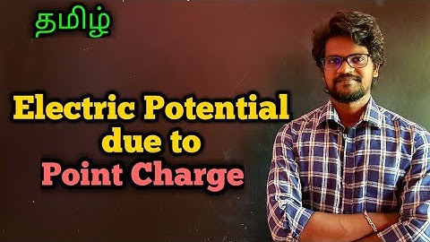 Electric|Potential|Due to|Point|Charge|Physics 12|Tamil|MurugaMP