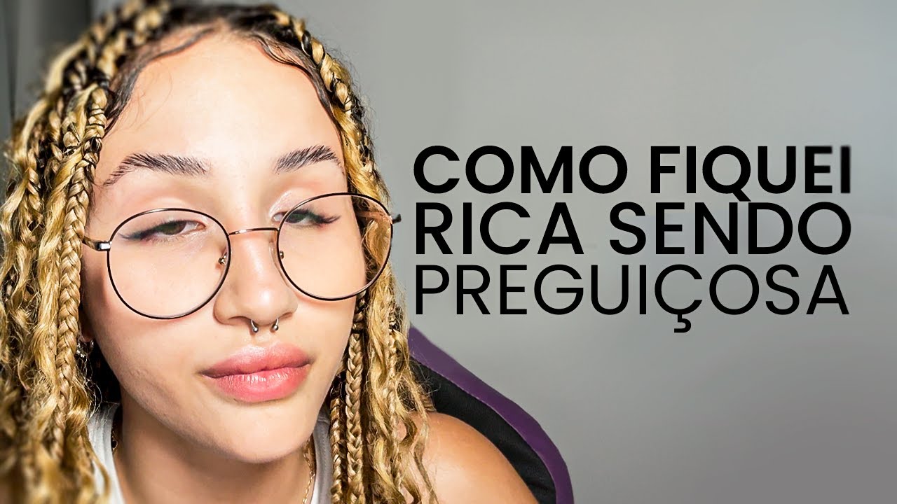 Como Ser Preguiçosa Me Fez Ganhar Mais Dinheiro