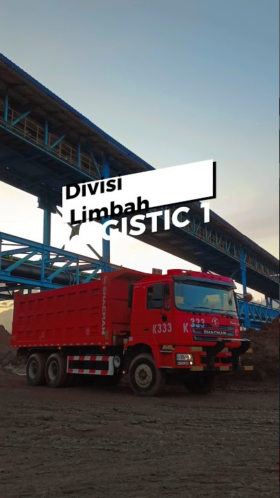 Logistic 1 Divisi Langsir Limbah, PT. IWIP #iwip #tambangindonesia #operator
