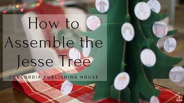 How to Assemble the Jesse Tree