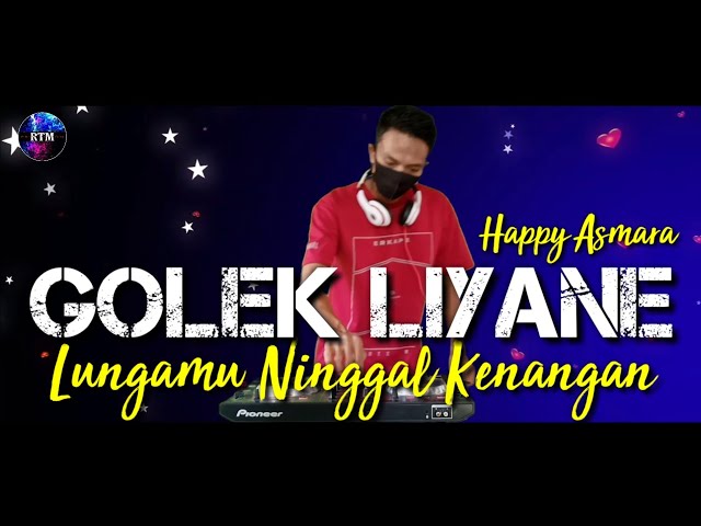 DJ Lungamu Ninggal Kenangan (Golek Liyane - Happy Asmara ) | Slow Remix Galau Full Bass class=