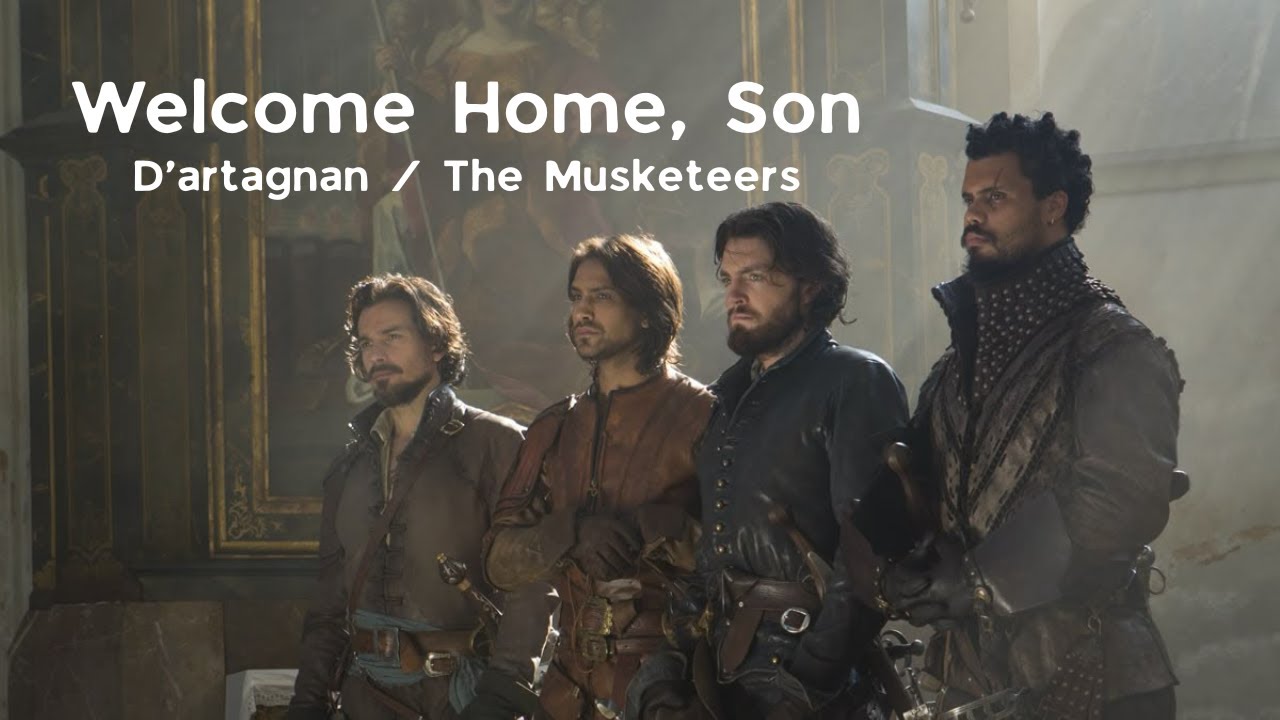 d'artagnan & the musketeers | welcome home, son