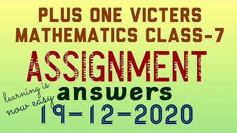 Plus one mathematics class-7 assignment answers 19-12-2020(victers)