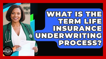 What Is The Term Life Insurance Underwriting Process? - Black Policy Pros
