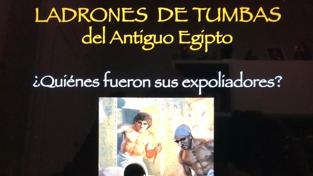 Ladrones de Tumbas del Antiguo Egipto YouTube