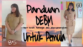 DEBM Untuk Pemula (Diet Enak Bahagia dan Menyenangkan)