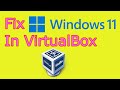 How to solve display issues in windows 11 on VirtualBox 7