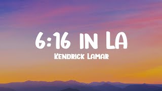 Kendrick Lamar - 6:16 in LA (Lyrics) (Drake Diss)