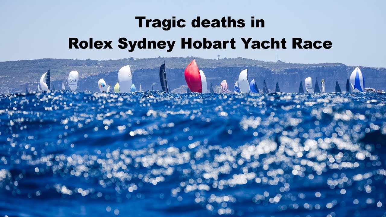 ⁣Tragic deaths in Rolex Sydney Hobart Yacht Race