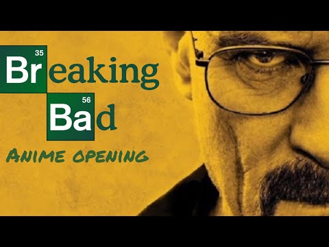 Breaking Bad Anime opening|Kick Back