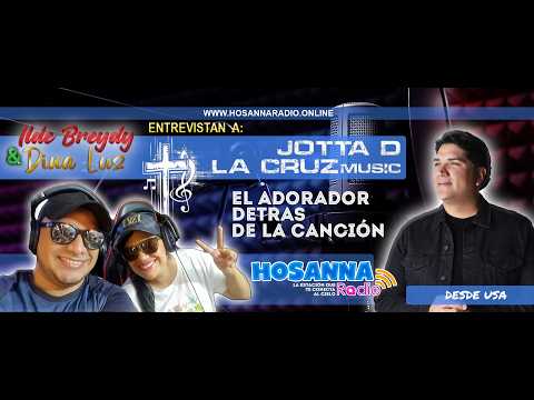Entrevistas Hosanna - Jotta D Ft. Luis Santiago - Presentando Nuevo Sencillo, Quiero Ver Tu Gloria