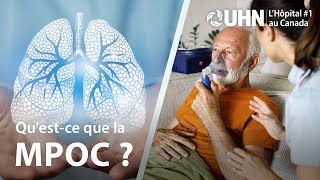 L'UHN Explique : La maladie pulmonaire obstructive chronique (MPOC) | UHN Explains: COPD
