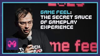 Game Feel: The Secret Sauce of Gameplay Experience | Mikhail Fiadotau | TalTech GameCamp 2025