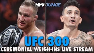 UFC 300: Ceremonial Weigh-Ins Live Stream | Friday 7 p.m. ET