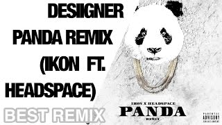 NOT FOR PHONE! : BEST REMIX Desiigner - PANDA (IKON & Headspace) || mCCy ||