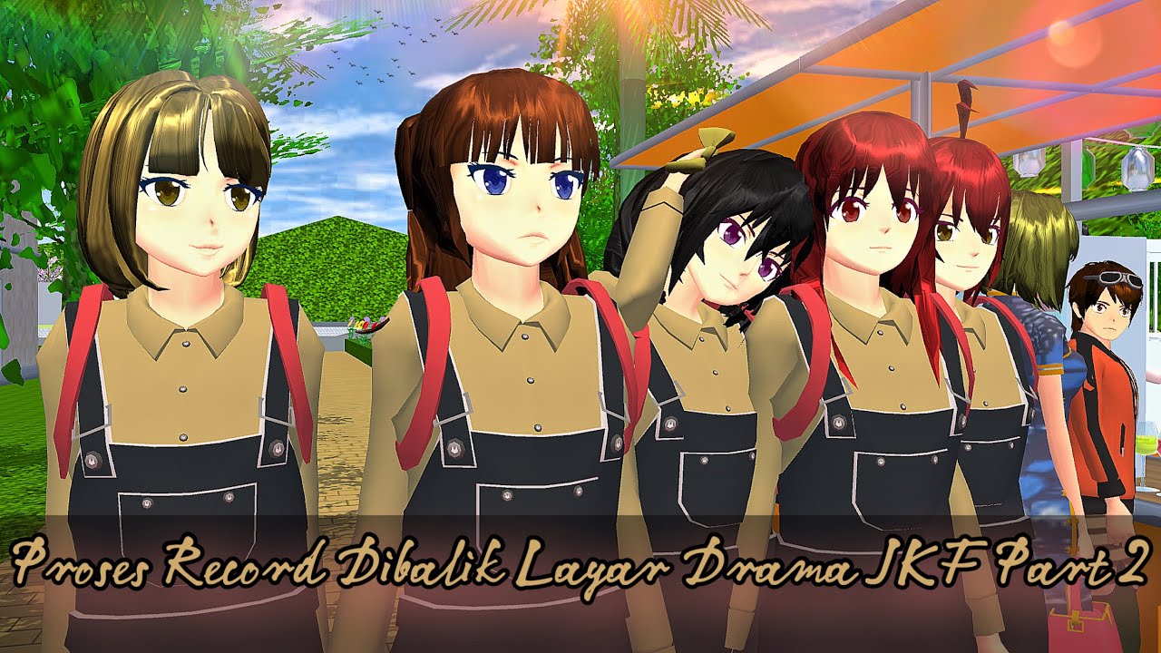 PROSES RECORD DIBALIK LAYAR DRAMA JKF ||CANA GARDEN’S CHAOS|| PART 2 || SAKURA SCHOOL SIMULATOR