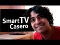 Cómo hacer un Smart TV Casero