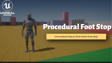 UE 4/5 | Procedural Foot Stop Logic