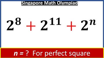 Singapore Math olympiad  | Algebra Problem | value of n for which 𝟐^𝟖+𝟐^𝟏𝟏+𝟐^𝒏 is a perfect square