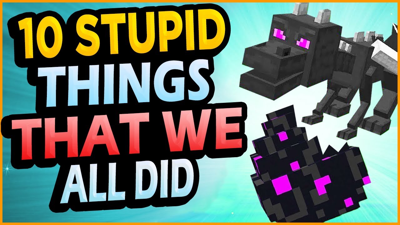 10 Stupid Things You Did in Minecraft!!! #2 - YouTube