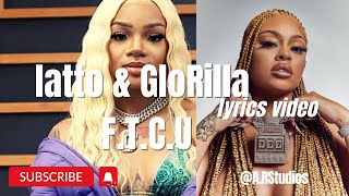 AR STUDIOS LATTO, GLORILLA & GANGSTABOO - FTCU LYRICS VIDEO