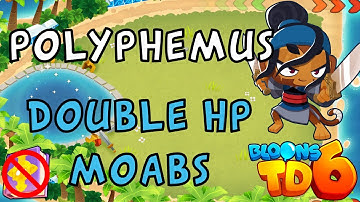 Bloons TD 6 | Polyphemus Double Hp MOABS | No MK No Powers | Guide / Strategy