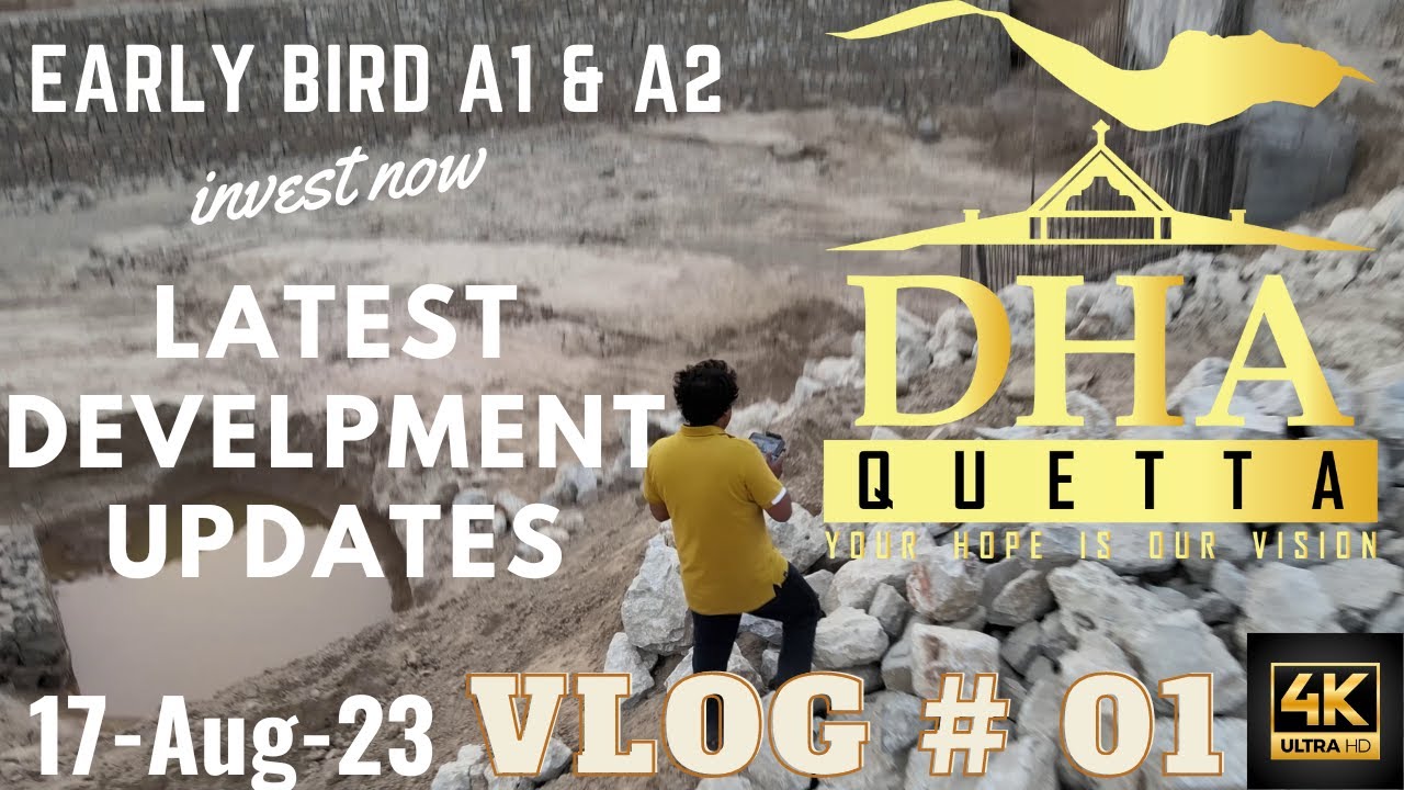 DHA Quetta : Latest Development Updates | Early Bird Vlog # 01| Early Bird DHAQ Sector A1 & A2| DHAQ