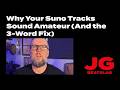 Why Your Suno Tracks Sound Amateur (And the 3-Word Fix)