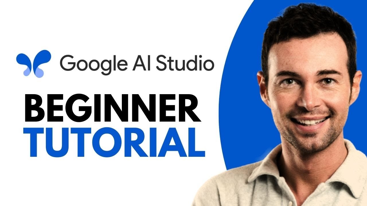 Google AI Studio Tutorial (2025)- How to Get Started As Beginner - YouTube