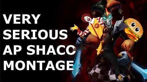 VERY SERIOUS FULL AP SHACO MONTAGE