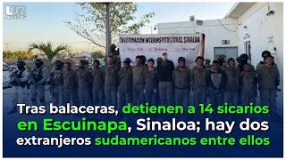 Detienen a 14 presuntos sicarios en enfrentamiento con militares en Escuinapa, Sinaloa.