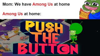 Back To Some Family Friendly 'Among Us' | Push The Button Jackbox