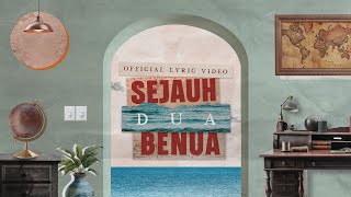 KAHITNA - Sejauh Dua Benua (Official Lyric Video)