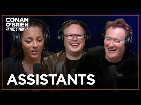 Conan Needs A Third Assistant | Conan O'Brien Needs A Friend