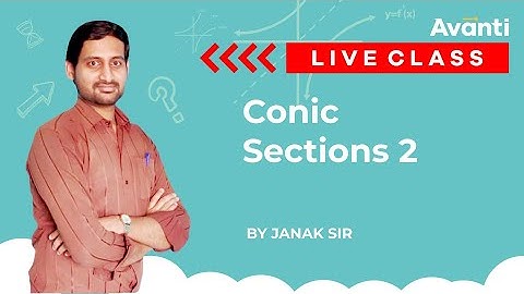 Conic Sections (Part 3) | Math LIVE Class by Janak Sir (JEE/KCET Class 12)