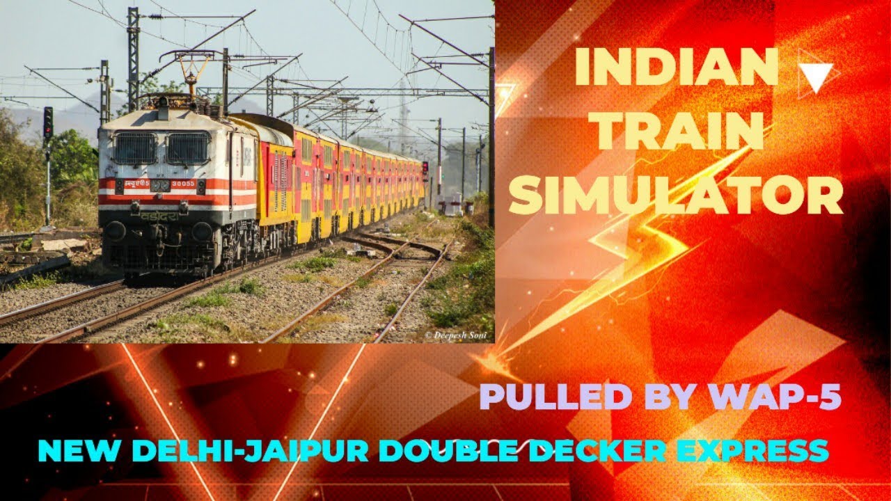 Indian Train Simulator !! New Delhi-Jaipur AC Double Decker Express ...