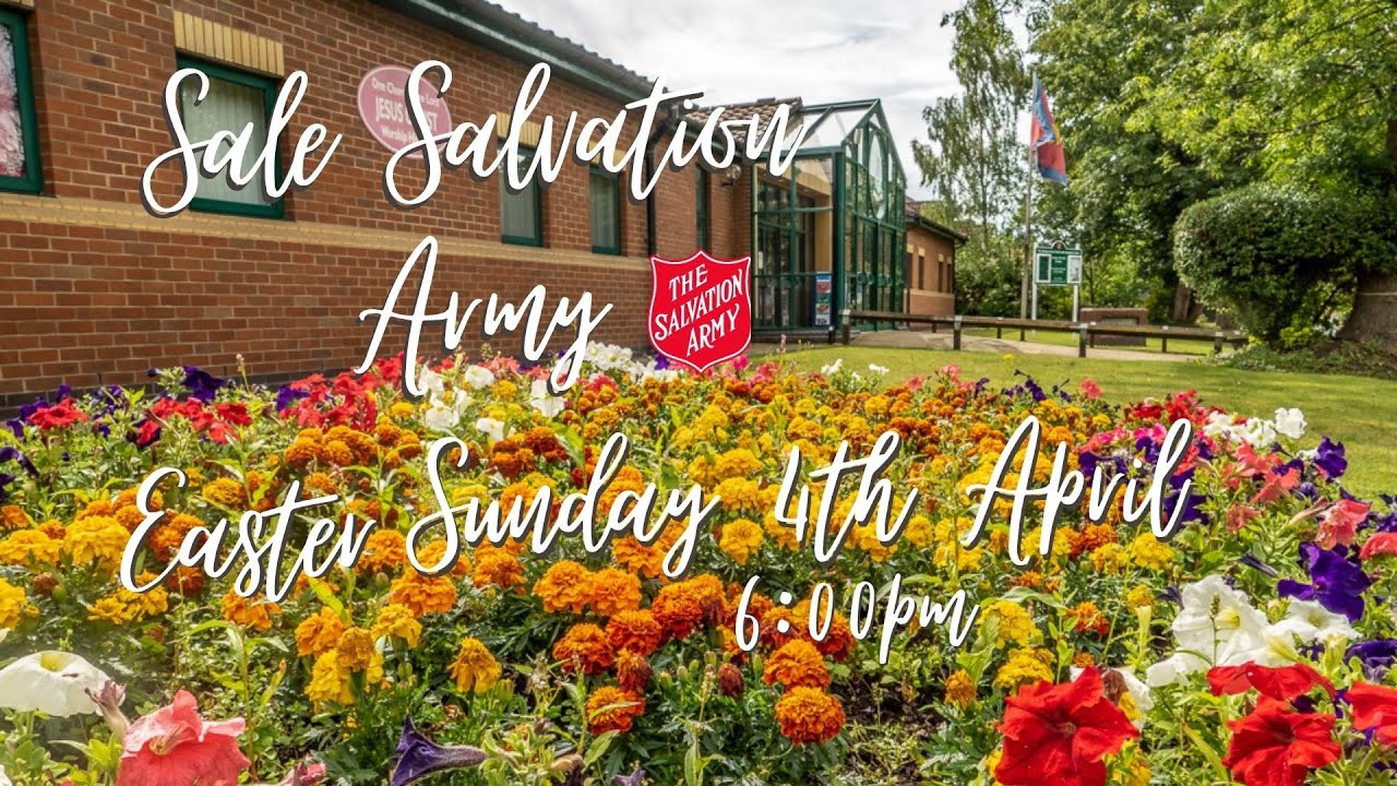 Easter Sunday - 6:00pm, 4th April 2020 - Sale Salvation Army