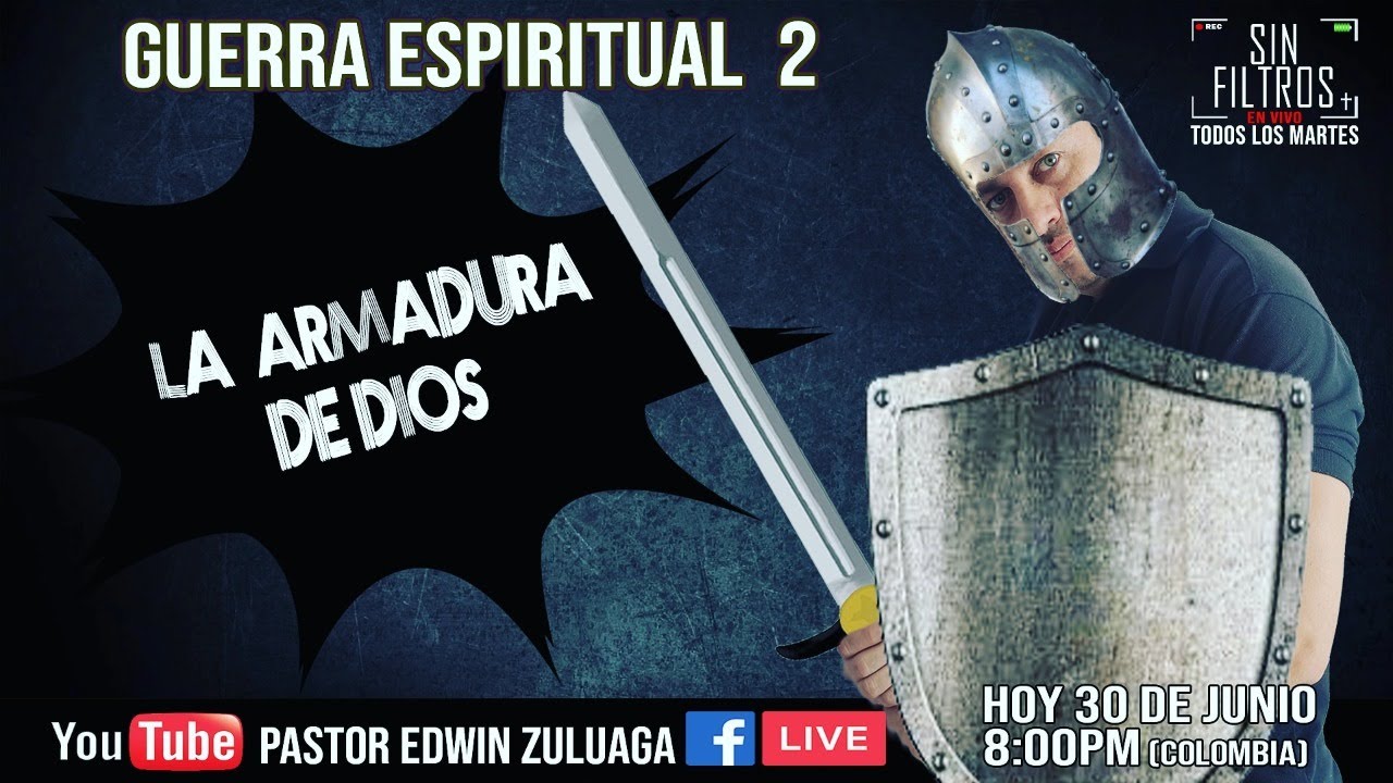 GUERRA ESPIRITUAL 2 - LA ARMADURA DE DIOS - YouTube