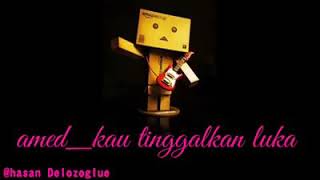 Kau tinggalkan luka