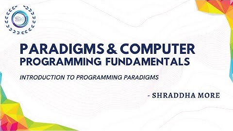 Paradigms and Computer Programming Fundamentals | Introduction to Different Programming Paradigms