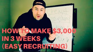 How To Make 3K In 3 Weeks Beginner Recruiting
