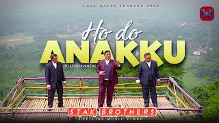 STAK BROTHERS - HO DO ANAKKU [Official Music Video] Lagu Batak Terbaru 2020