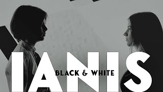 Black &amp; White - IANIS (official video)